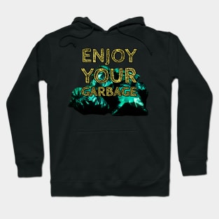 Enjoy your Garbage-Yellow Hoodie